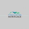 I Want A Better Mortgage